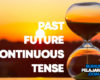 Pengertian Past Future Continuous Tense Rumus Macam Fungsi Contoh Kalimat